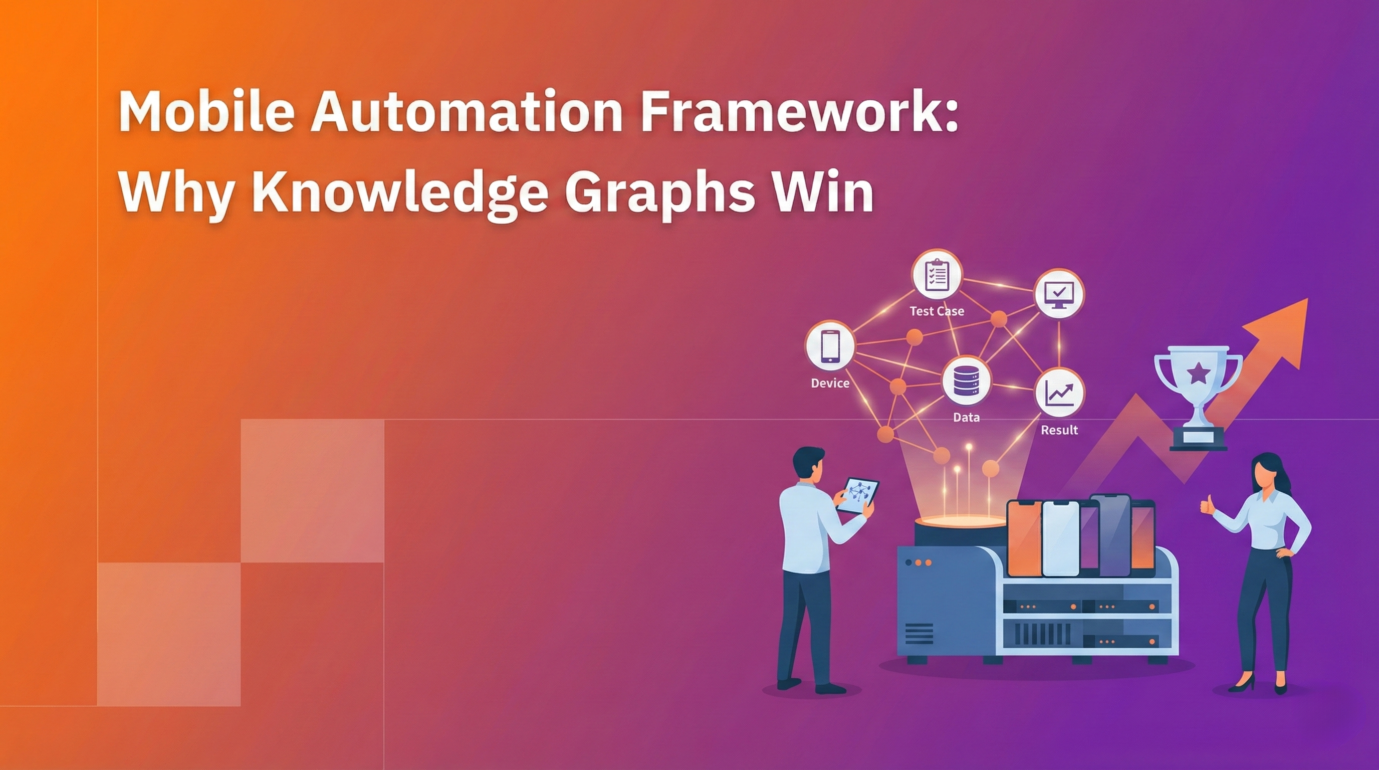 Mobile Automation Framework: Why Knowledge Graphs Win — QApilot blog