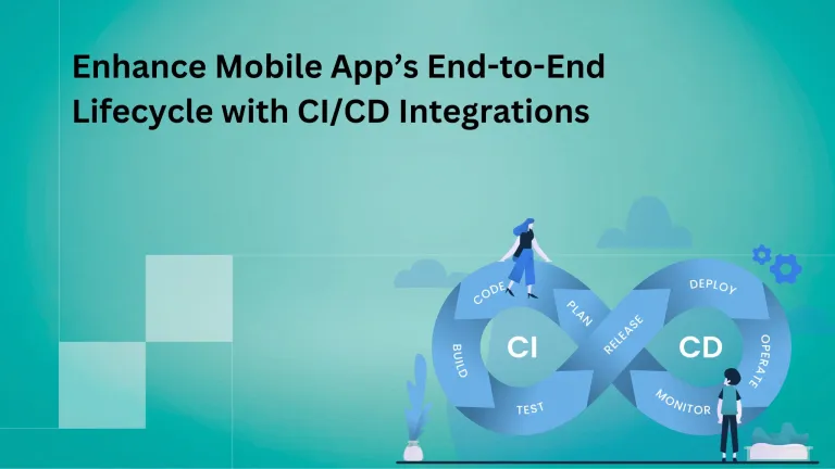 Enhance Mobile App’s End-to-End Lifecycle with CI/CD Integrations — QApilot blog